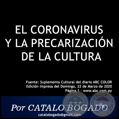 EL CORONAVIRUS Y LA PRECARIZACIÓN DE LA CULTURA - Por CATALO BOGADO - Domingo, 22 de Marzo de 2020
